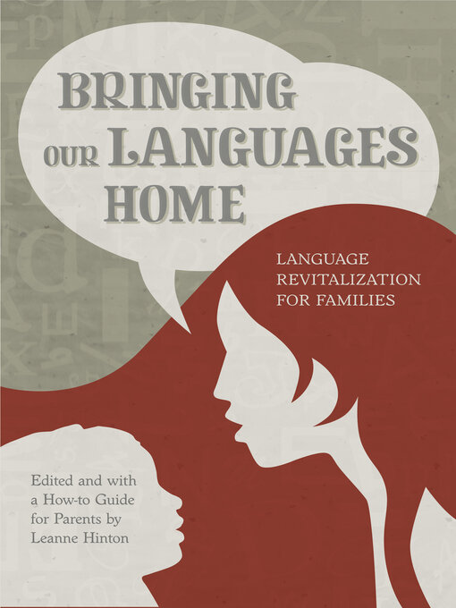 Title details for Bringing Our Languages Home by Leanne Hinton - Available